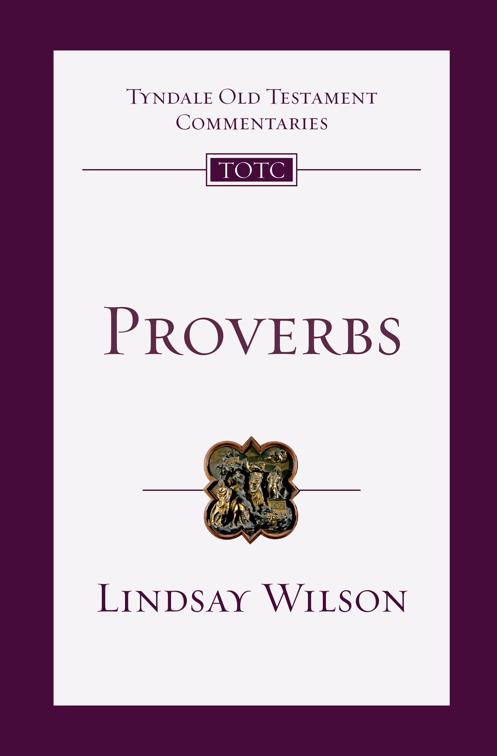 Proverbs, Tyndale Old Testament Commentaries