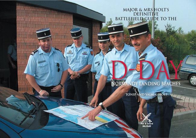 D-Day Normandy Landing Beaches, Major &amp; Mrs Holt&#x27;s Definitive Battlefield Guide
