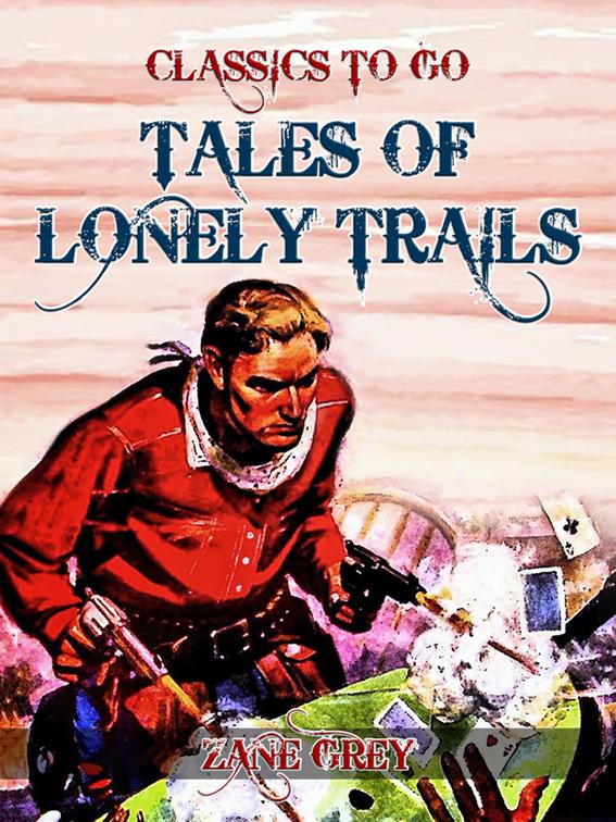 Tales of Lonely Trails, Classics To Go