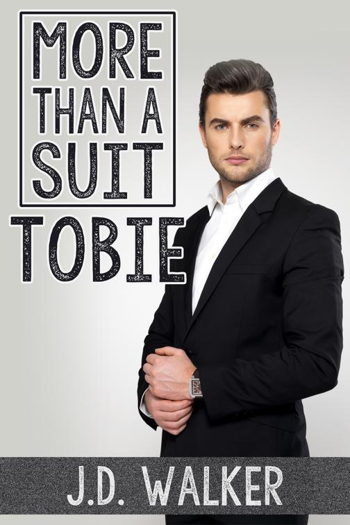 More Than a Suit: Tobie, More Than a Suit