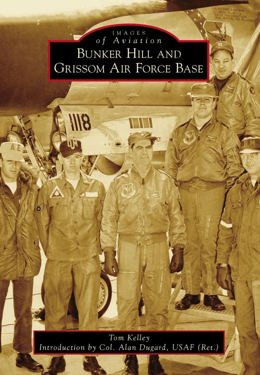 Bunker Hill and Grissom Air Force Base, Images of Aviation