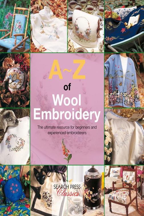 A–Z of Wool Embroidery, A–Z of Needlecraft