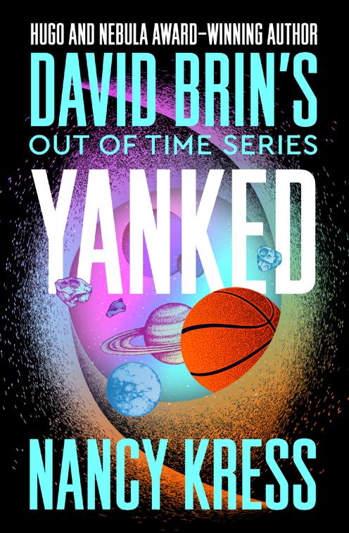Yanked, David Brin&#x27;s Out of Time Series