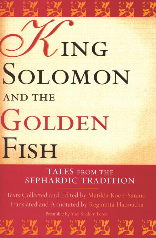King Solomon and the Golden Fish, Raphael Patai Series in Jewish Folklore and Anthropology