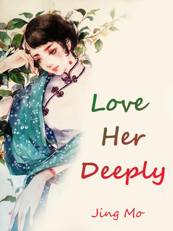 Love Her Deeply, Volume 1
