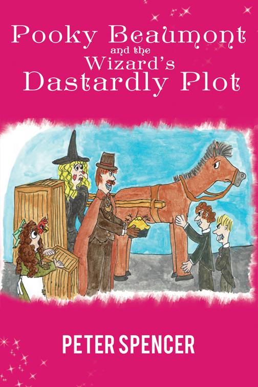 Pooky Beaumont and the Wizard&#x27;s Dastardly Plot