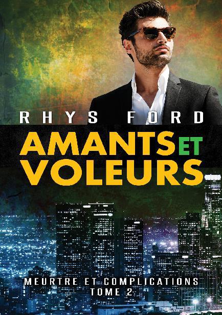 This image is the cover for the book Amants et voleurs, Meurtre et complications