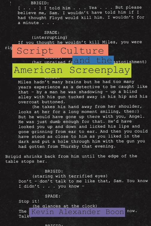 Script Culture and the American Screenplay, Contemporary Approaches to Film and Media Studies