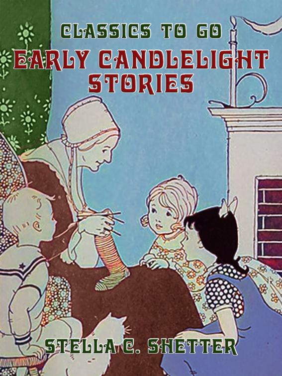 Early Candlelight Stories, Classics To Go