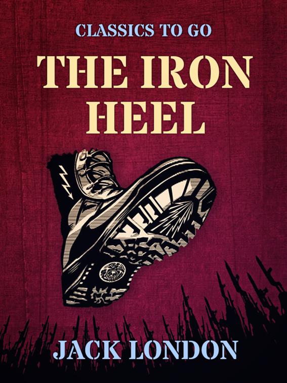 The Iron Heel, Classics To Go