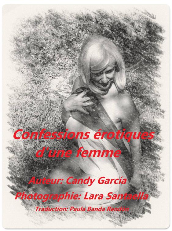 Confessions érotiques d&#x27;une femme