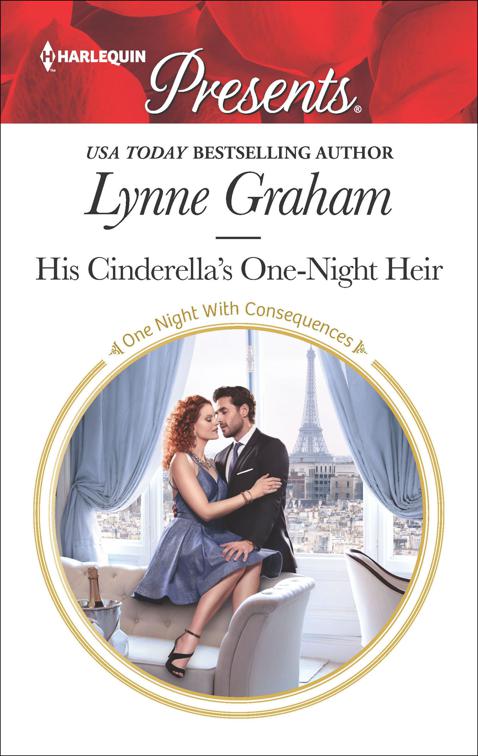 His Cinderella&#x27;s One-Night Heir, One Night With Consequences