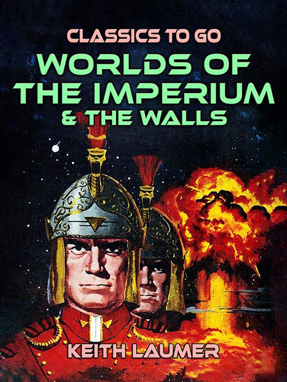 Worlds of the Imperium &amp; The Walls, Classics To Go