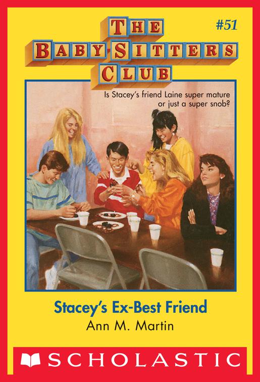 Stacey&#x27;s Ex-Best Friend, The Baby-Sitters Club