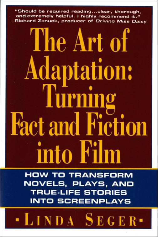 Art of Adaptation: Turning Fact and Fiction into Film