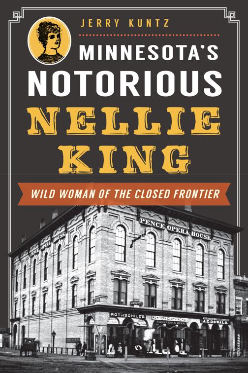 Minnesota&#x27;s Notorious Nellie King