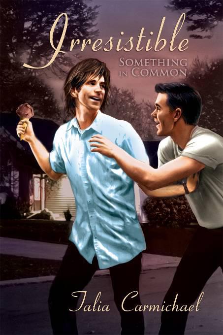 This image is the cover for the book Irresistible, Something in Common