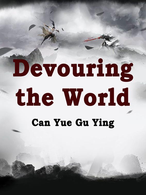 This image is the cover for the book Devouring the World, Volume 5