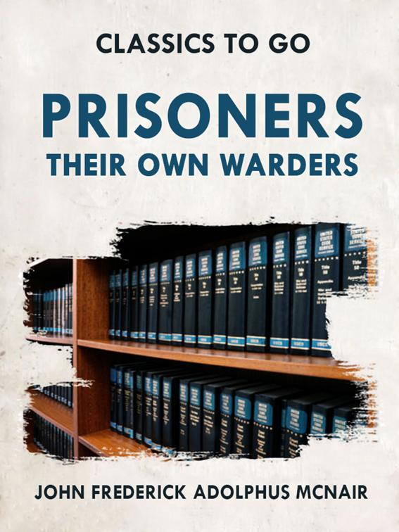 Prisoners Their Own Warders, The World At War