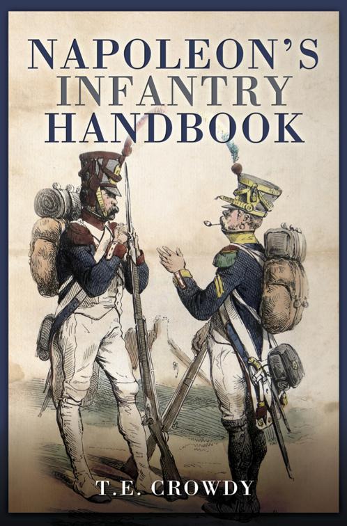 Napoleon&#x27;s Infantry Handbook