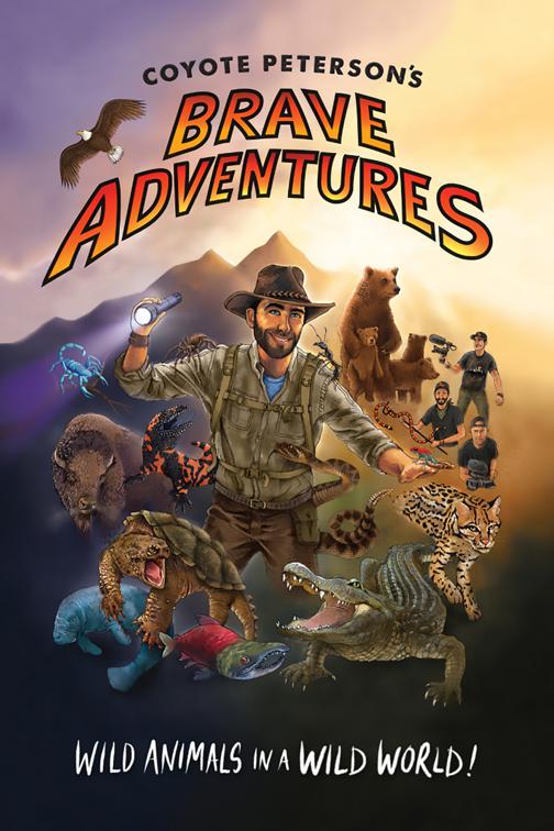 Coyote Peterson&#x27;s Brave Adventures