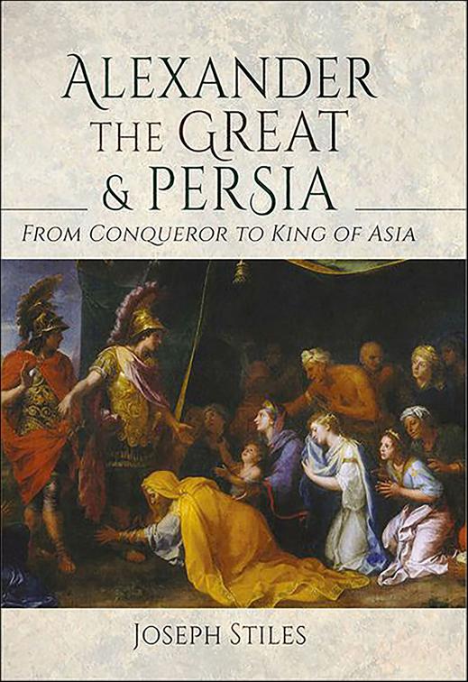 Alexander the Great &amp; Persia
