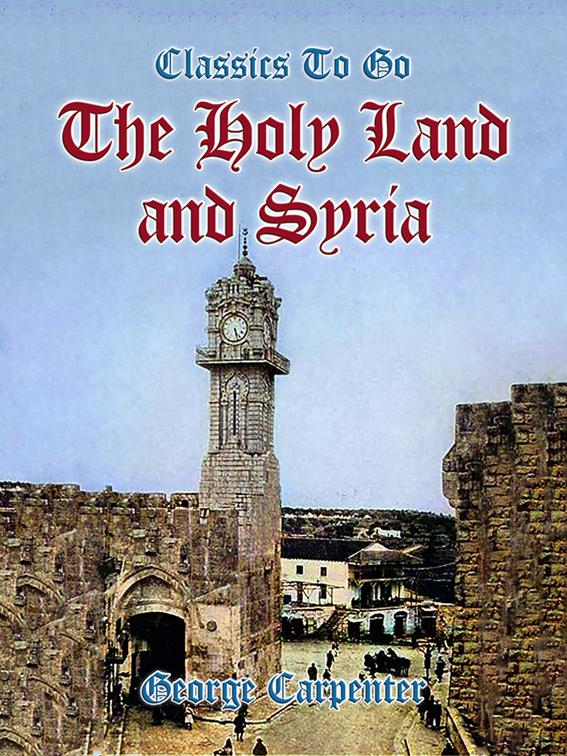 The Holy Land and Syria, Classics To Go