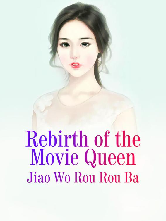 This image is the cover for the book Rebirth of the Movie Queen, Volume 3