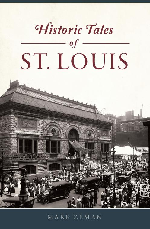 Historic Tales of St. Louis, Forgotten Tales