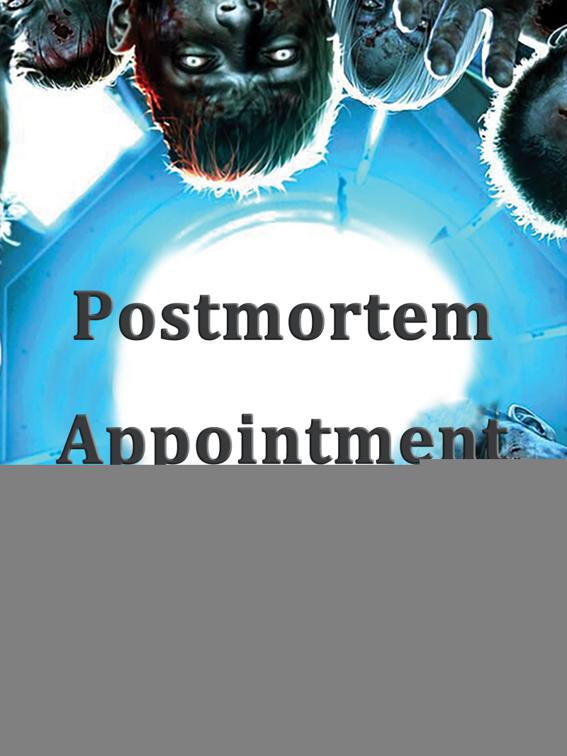 Postmortem Appointment, Volume 1
