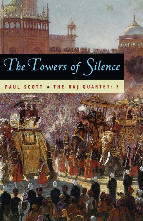 Towers of Silence, The Raj Quartet