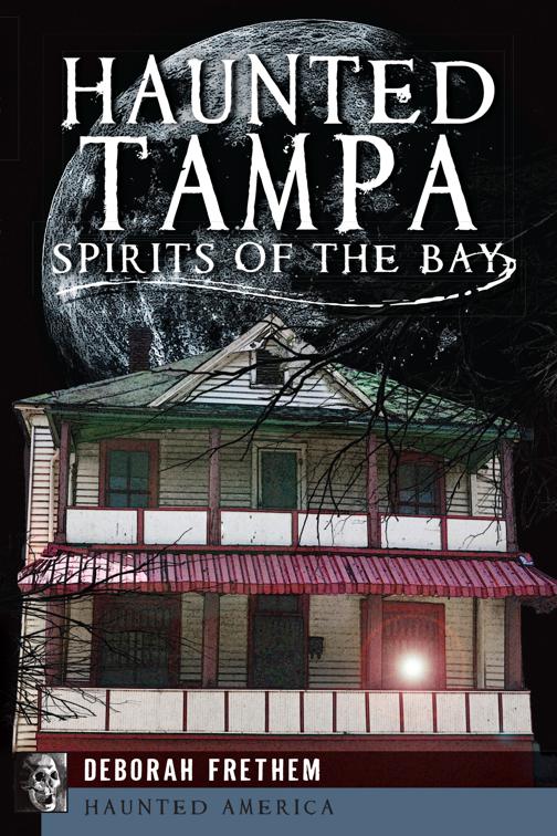 This image is the cover for the book Haunted Tampa, Haunted America