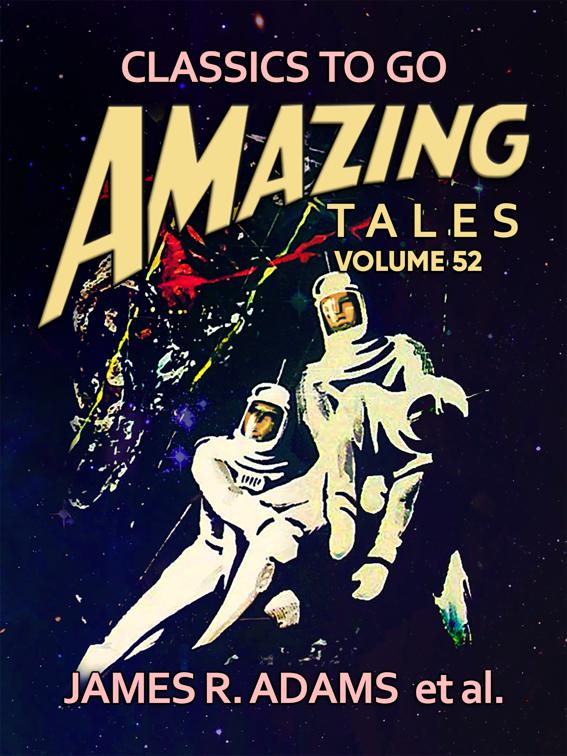 Amazing Tales Volume 52, Classics To Go
