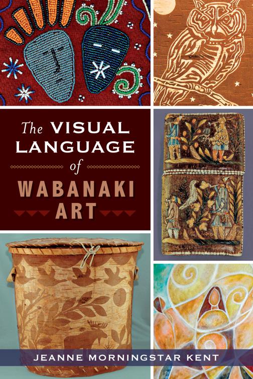 The Visual Language of Wabanaki Art, American Heritage