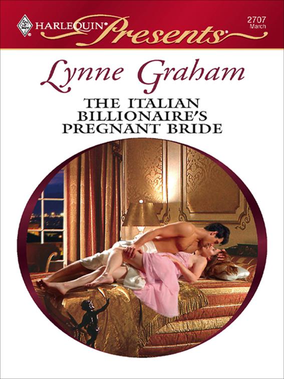 Italian Billionaire&#x27;s Pregnant Bride, The Rich, the Ruthless and the Really Handsome