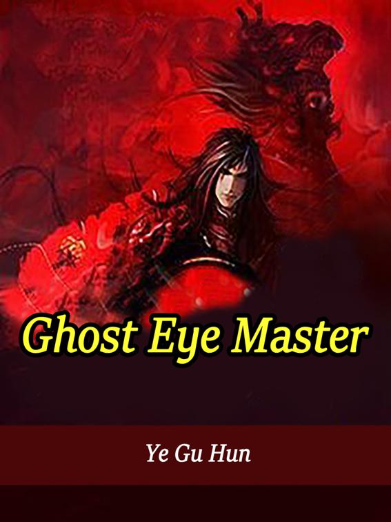 This image is the cover for the book Ghost Eye Master, Volume 1