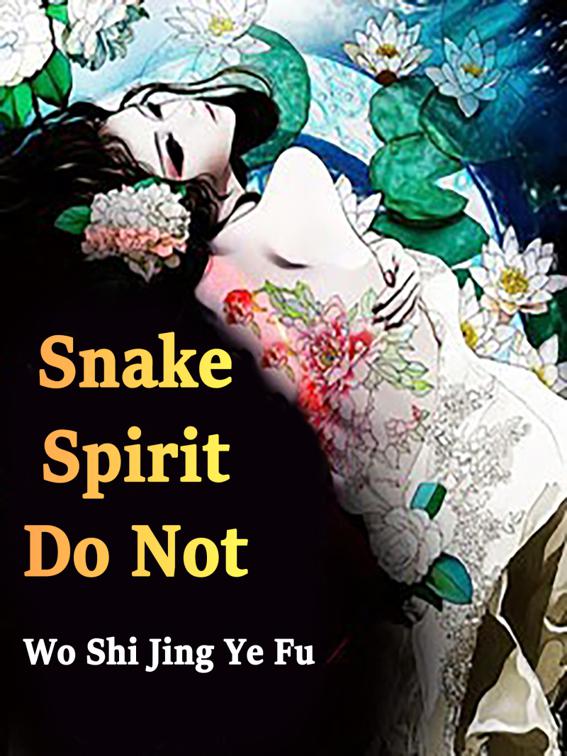 Snake Spirit, Do Not!, Volume 2