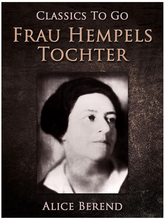 Frau Hempels Tochter, Classics To Go