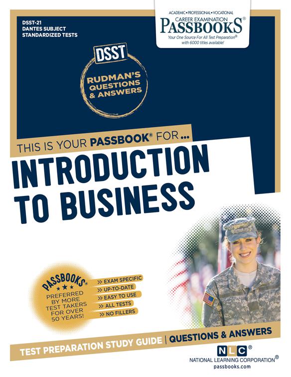 INTRODUCTION TO BUSINESS, DANTES Subject Standardized Tests (DSST)