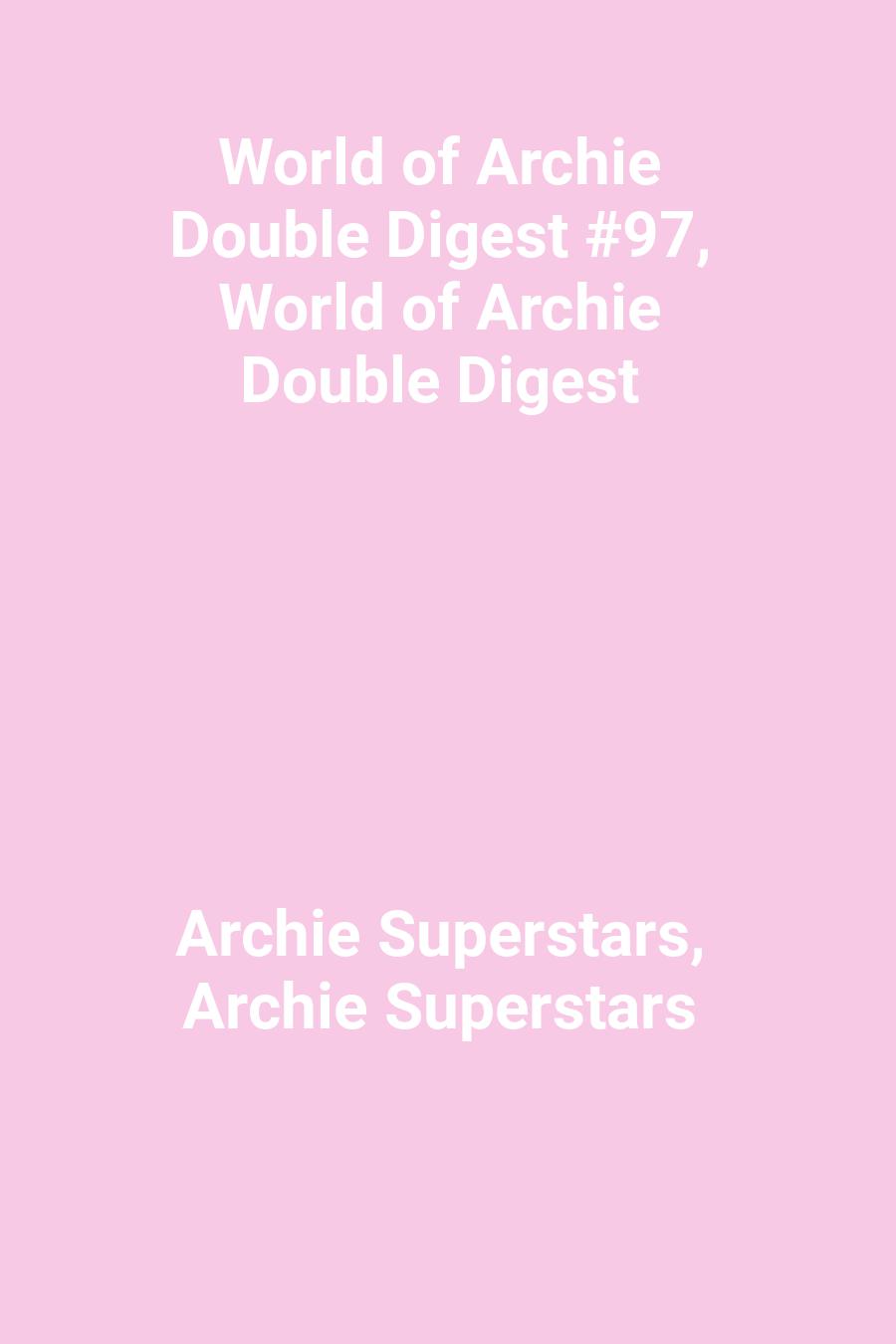 World of Archie Double Digest #97, World of Archie Double Digest