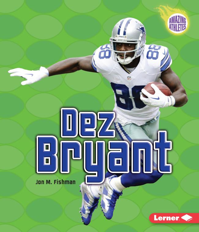 This image is the cover for the book Dez Bryant, Amazing Athletes