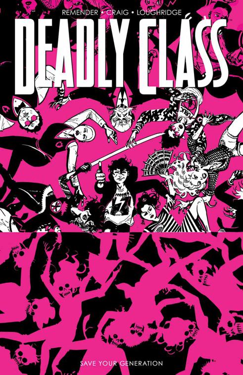 Deadly Class Vol. 10: Save Your Generation, Deadly Class