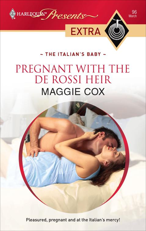 Pregnant with the De Rossi Heir, The Italian&#x27;s Baby