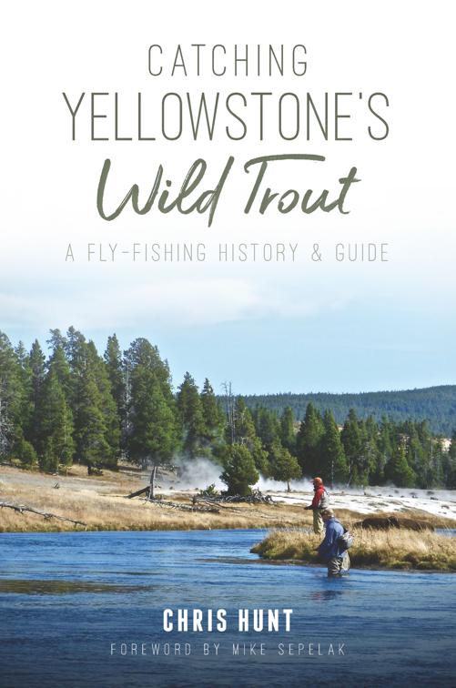 Catching Yellowstone&#x27;s Wild Trout, Natural History