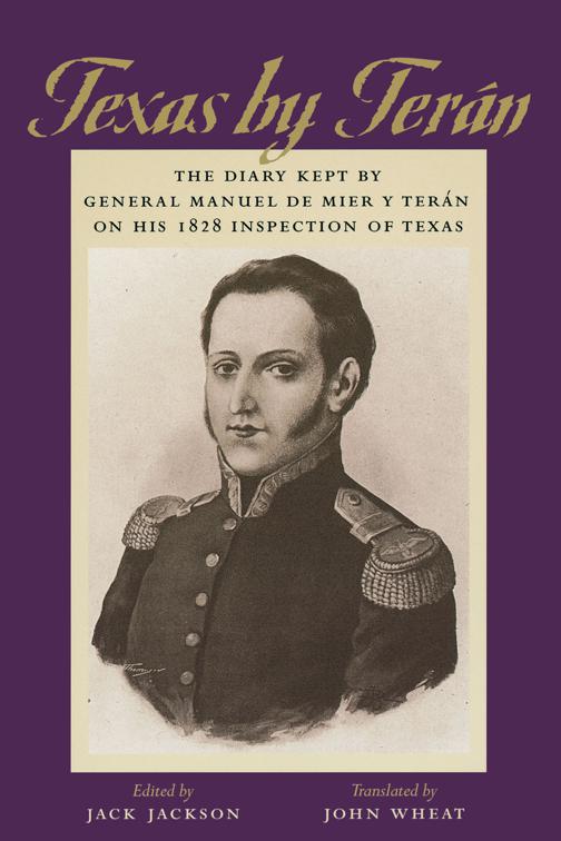 Texas by Terán, Jack and Doris Smothers Series in Texas History, Life, and Culture