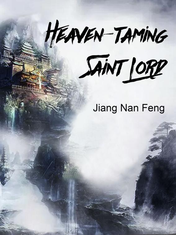 This image is the cover for the book Heaven-taming Saint Lord, Volume 10