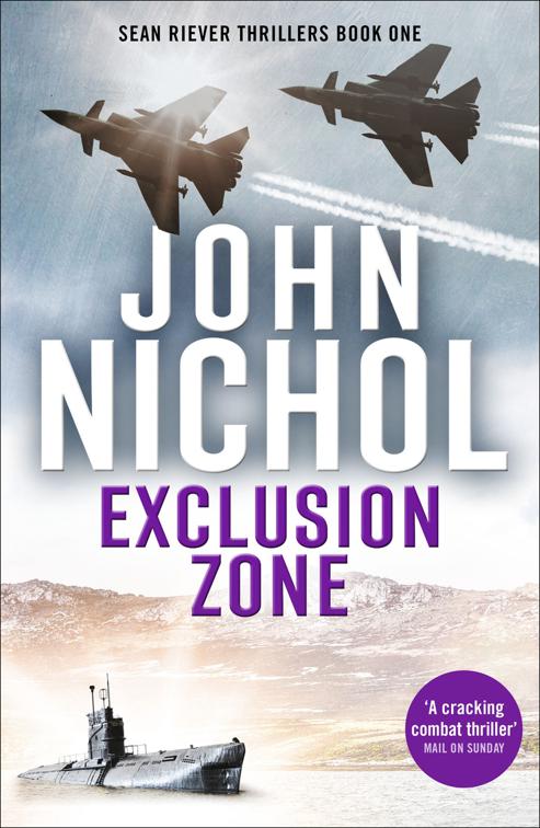 Exclusion Zone, The Sean Riever Thrillers