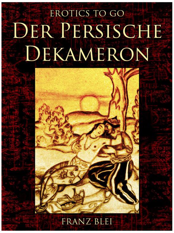 Der Persische Dekameron, Erotics To Go