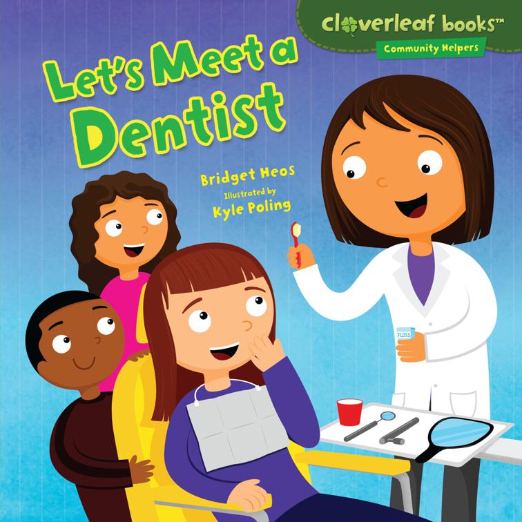 Let&#x27;s Meet a Dentist, Community Helpers