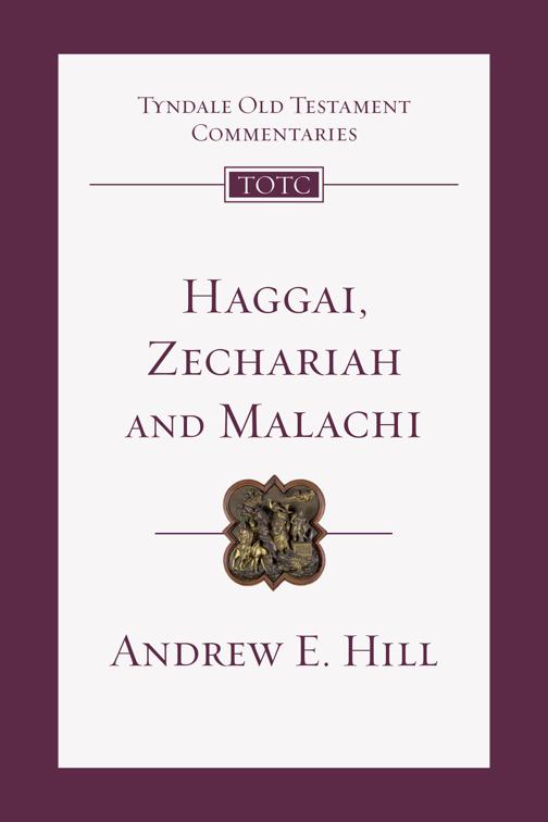 Haggai, Zechariah, Malachi, Tyndale Old Testament Commentaries